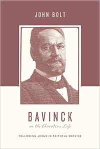 Bavinck on the Christian life